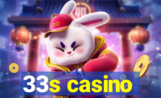 33s casino